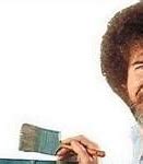 Image result for Painter Bob Ross Memes