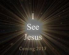 Image result for I See Jesus