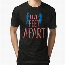 Image result for Red Bubble 5 Feet Apart T-Shirts