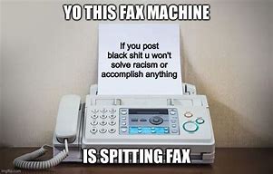 Image result for Fax Brother Meme