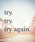 Image result for I Have a Try