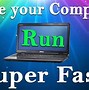 Image result for How to Make Computer Run Faster