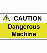 Image result for Dangerous Equipment Sign
