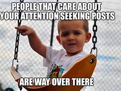 Image result for Funny Attention Memes