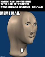 Image result for Stop Man Meme