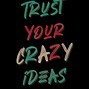 Image result for You Are Crazy Quotes