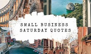 Image result for Small Business Saturday Sayings