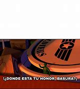 Image result for Donde Esta Tu Honor Meme