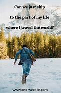 Image result for Travel Quote Meme