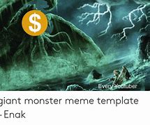 Image result for Giant Monster Meme Template