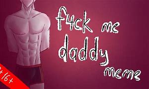 Image result for Daddy Meme 18