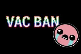 Image result for VAC Ban Meme