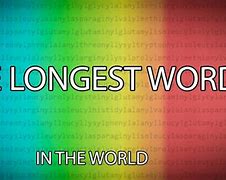 Image result for Biggest Word in the World