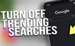Image result for How to Stop Trending Searches On Google