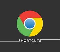 Image result for Google Chrome Keyboard Shortcuts