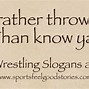 Image result for Short Wrestling Quotes