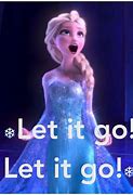 Image result for Frozen Memes On Letting It Go