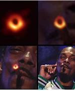 Image result for Black Hole Meme Snoop Dog
