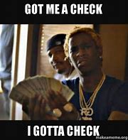 Image result for He Got the Check Meme