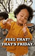 Image result for Yay Weekend Meme