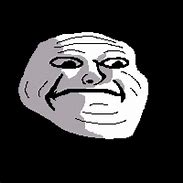 Image result for Troll Face Low Quality Meme