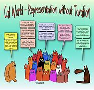 Image result for No Taxation without Representation Funny Meme