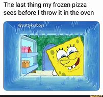 Image result for Frozen Pizza Meme