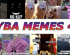 Image result for YBA Memes