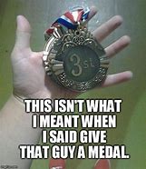 Image result for Medal Guy Meme
