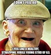 Image result for Aging Healthy Meme