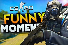 Image result for "cs go" funniest moment