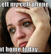 Image result for Left Cell Phone at Home Meme