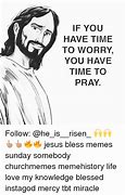 Image result for Praise Jesus Meme