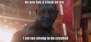 Image result for Drax Catch Meme