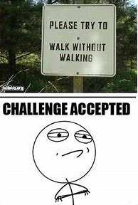 Image result for Walking Challenge Meme