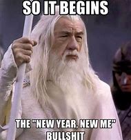 Image result for New Year New Me Bull Shit