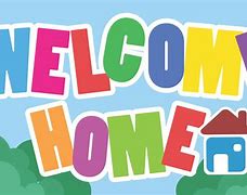 Image result for Welcome Home Images Printable