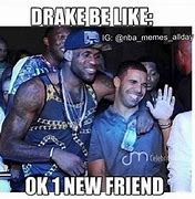 Image result for LeBron Drake Meme
