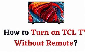 Image result for TCL 43Ss431 No Remote Turning On