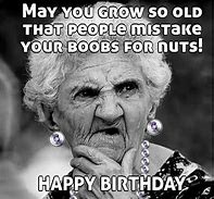 Image result for Funny Old Lady Birthday Images
