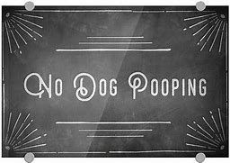 Image result for No Dog Poop Sign