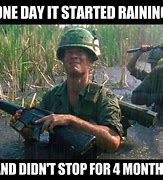 Image result for Too Much Rain Meme