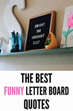 Image result for Funny Letter Board Saying for Teens