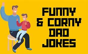 Image result for Cheesy Dad Jokes