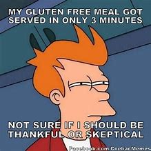 Image result for Allergic to Gluten Meme