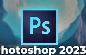 Image result for Adobe Photoshop 2023