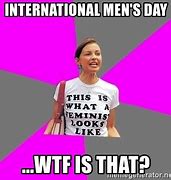 Image result for Men's Day Memes