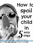 Image result for Spoil Your Child