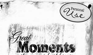 Image result for Great Moments
