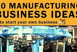 Image result for Manufacturing Stuck in Its Own Ideas